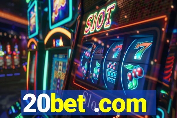 20bet .com